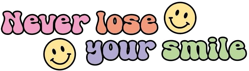 Never Lose Your Smile
